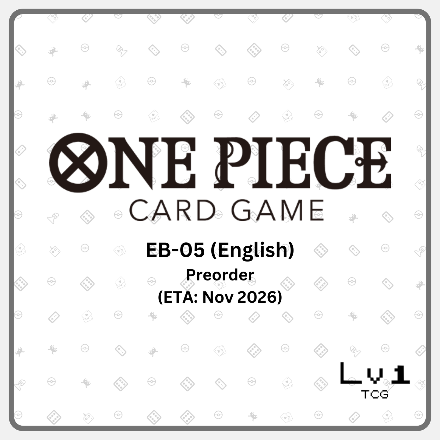 One Piece English EB-05 PREORDER (ETA: Nov 2026)